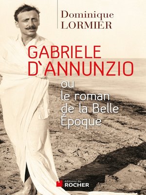cover image of Gabriele d'Annunzio ou le roman de la Belle Epoque